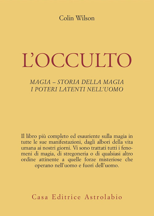 L'occulto. Magia. Storia della magia. I poteri latenti dell'uomo