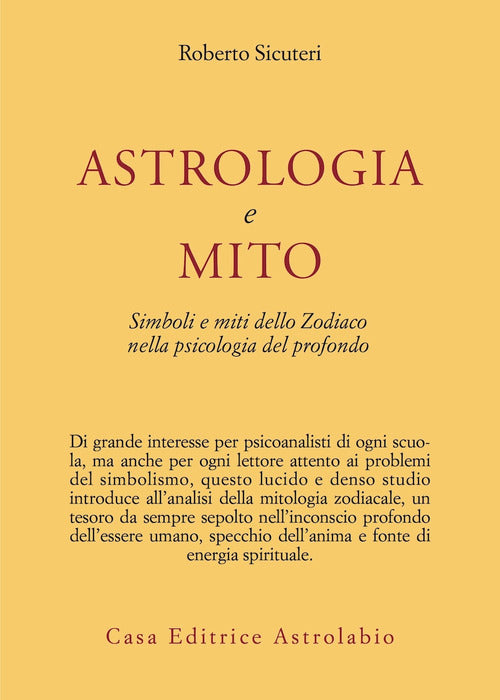 Astrologia e mito. Simboli e miti dello zodiaco nella psicologia del profondo