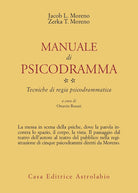 Manuale di psicodramma. Vol. 2: Tecniche di regia psicodrammatica