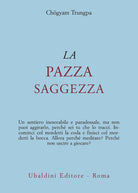 La pazza saggezza