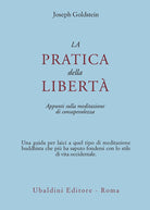 La pratica della libert. Appunti sulla meditazione di consapevolezza