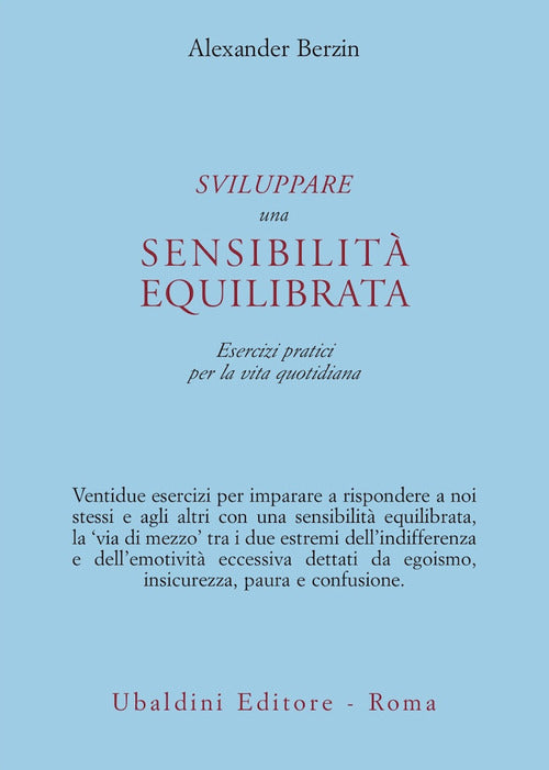 Sviluppare una sensibilit equilibrata. Esercizi pratici per la vita quotidiana