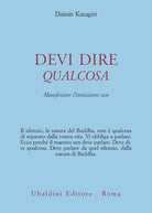 Devi dire qualcosa. Manifestare l'intuizione zen
