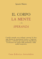 Il corpo, la mente e la speranza