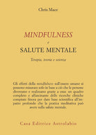 Mindfulness e salute mentale. Terapia, teoria e scienza