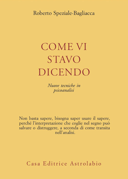 Come vi stavo dicendo. Nuove tecniche in psicoanalisi