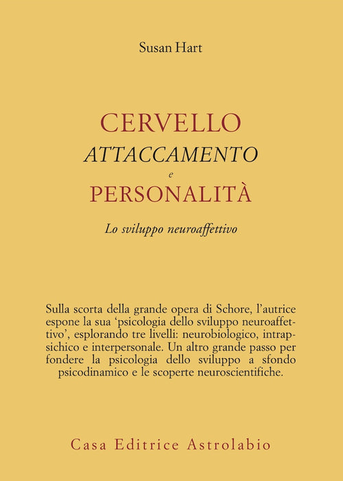 Cervello, attaccamento, personalità. Lo sviluppo neuroaffettivo