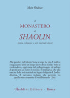 Il monastero di Shaolin. Storia, religione e arti marziali cinesi
