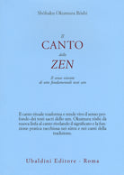 Il canto dello zen. Il senso vivente di otto fondamentali testi zen