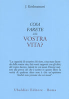 Cosa farete della vostra vita?