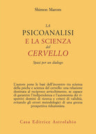 La psicoanalisi e la scienza del cervello. Spazi per un dialogo
