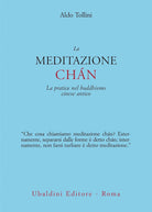 La meditazione chn. La pratica nel buddhismo cinese antico