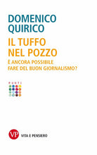 Il tuffo nel pozzo. È ancora possibile fare del buon giornalismo?