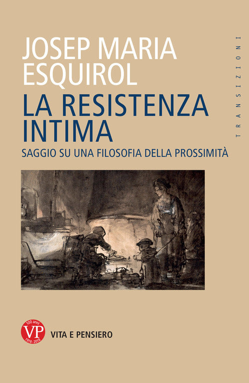 La resistenza intima. Saggio su una filosofia della prossimit