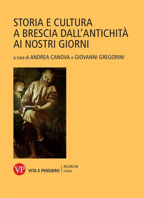 Storia e cultura a Brescia dall'antichit ai nostri giorni