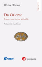 Da Oriente. Ecumenismo, Europa, spiritualit