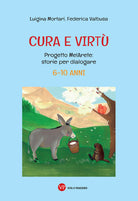 Cura e virt. Progetto MelArete: storie per dialogare. 6-10 anni
