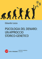 Psicologia del denaro: un approccio storico-genetico