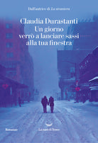 Un giorno verrò a lanciare sassi alla tua finestra