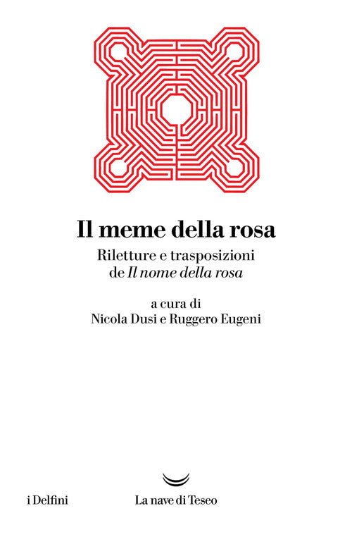 Il meme della rosa. Riletture e trasposizioni del nome della rosa