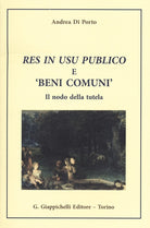 Res in usu publico e beni comuni. Il nodo della tutela
