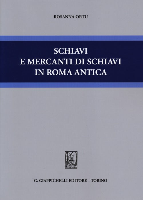 Schiavi e mercanti di schiavi in Roma antica