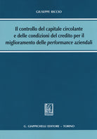 Il controllo del capitale circolante e delle condizioni del credito per il miglioramento delle performance aziendali