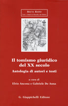 Il tomismo giuridico del XX secolo. Antologia di autori e testi