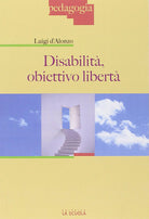Disabilità: obiettivo libertà