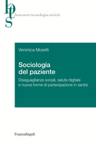 Sociologia del paziente. Diseguaglianze sociali, salute digitale e nuove forme di partecipazione in sanit