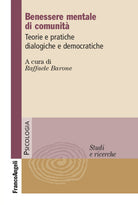 Benessere mentale di comunit. Teorie e pratiche dialogiche e democratiche