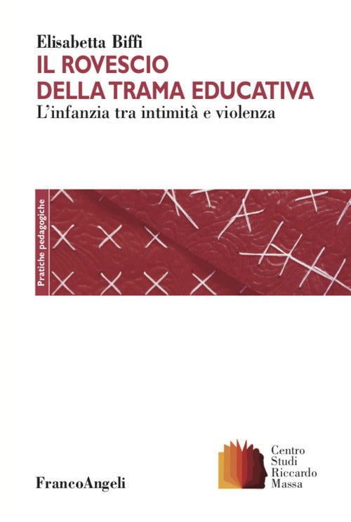 Il rovescio della trama educativa. Linfanzia tra intimit e violenza