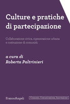 Culture e pratiche di partecipazione. Collaborazione civica, rigenerazione urbana e costruzione di comunit