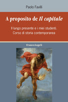 A proposito de Il Capitale. Il lungo presente e i miei studenti. Corso di storia contemporanea