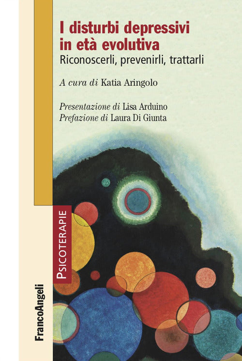 I disturbi depressivi in et evolutiva. Riconoscerli, prevenirli, trattarli