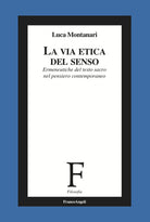 La via etica del senso. Ermeneutiche del testo sacro nel pensiero contemporaneo