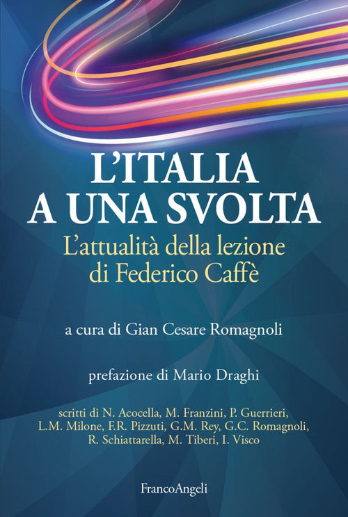 L'Italia a una svolta. L'attualità della lezione di Federico Caffè