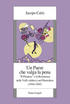 Un paese che valga la pena. Il Pioniere e la Resistenza nelle Valli valdesi e nel Pinerolese (1944-1945)