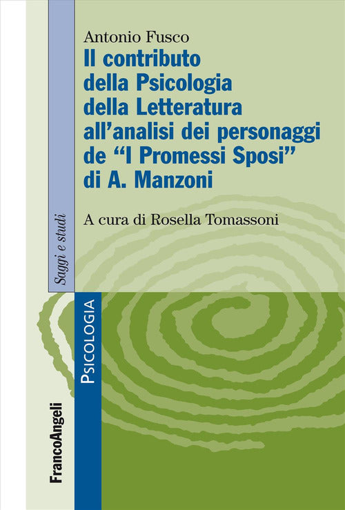 Il contributo della psicologia della letteratura all'analisi dei personaggi de I Promessi Sposi di A. Manzoni