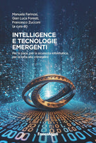 Intelligence e tecnologie emergenti. Per la pace, per la sicurezza informatica, per la lotta alla criminalit