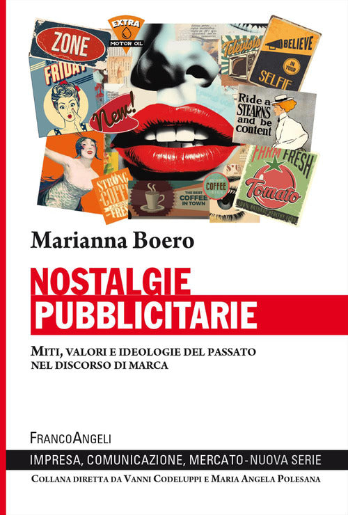 Nostalgie pubblicitarie. Miti, valori e ideologie del passato nel discorso di marca