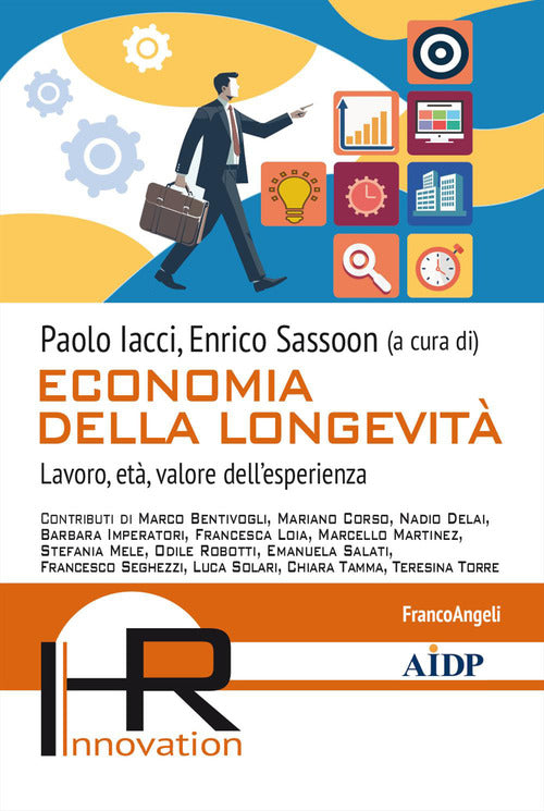 Economia della longevità. Lavoro, età, valore dell'esperienza