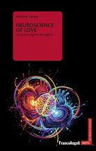 Neuroscience of love. La scienza segreta dei legami