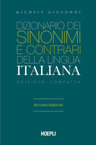 Dizionario dei sinonimi e dei contrari della lingua italiana. Ediz. compatta