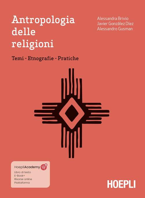 Antropologia delle religioni. Temi - Etnografie - Pratiche