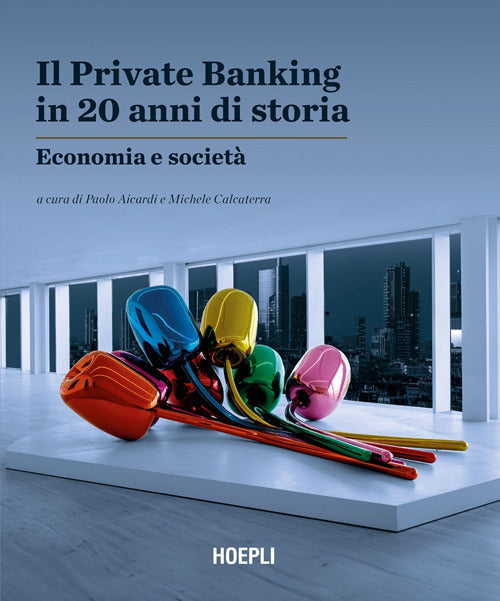 Il Private Banking in 20 anni di storia. Economia e societ