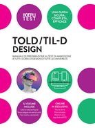 TOLD/TIL-D Design. Manuale di preparazione al test di ammissione a tutti i corsi di Design di tutte le universit
