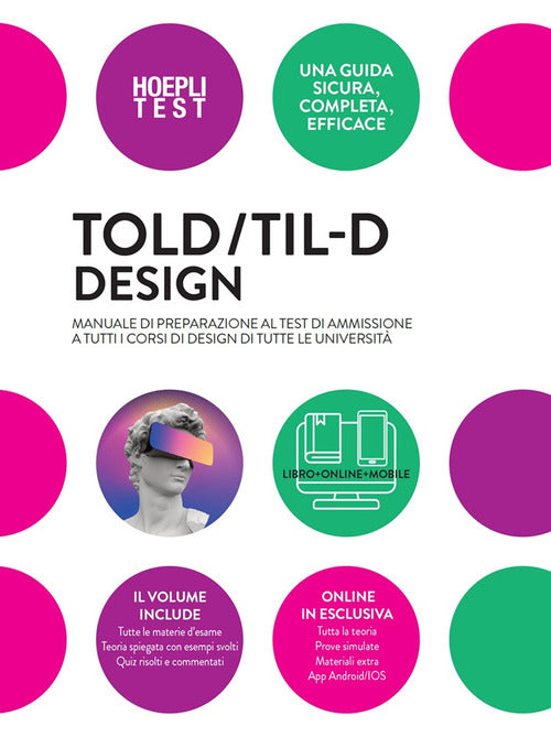 TOLD/TIL-D Design. Manuale di preparazione al test di ammissione a tutti i corsi di Design di tutte le universit