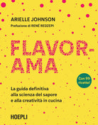 Flavorama. La guida definitiva alla scienza del sapore e alla creativit in cucina