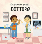 Da grande farò... dottorə
